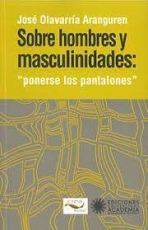 Sobre hombres y masculinidades: “ponerse los pantalones”