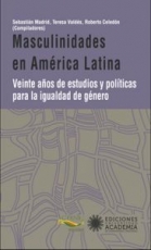 Masculinidades en América Latina. Veinte años de estudios y políticas para la Igualdad de Género